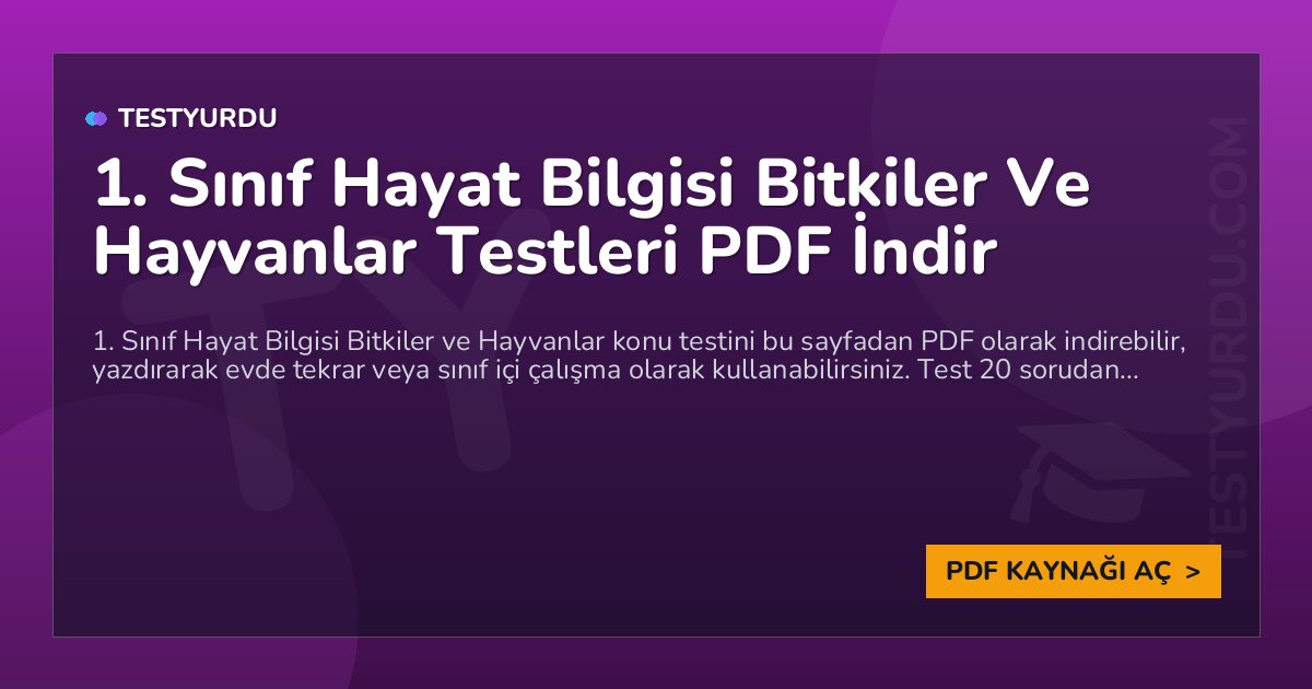 1. Sınıf Hayat Bilgisi Bitkiler Ve Hayvanlar Testi PDF İndir 1 1. Sınıf Hayat Bilgisi Bitkiler Ve Hayvanlar Testi PDF İndir