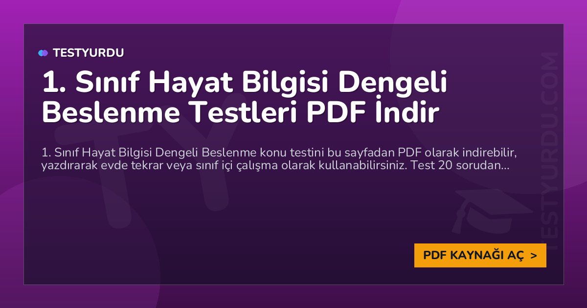 1. Sınıf Hayat Bilgisi Dengeli Beslenme Testi PDF İndir 1 1. Sınıf Hayat Bilgisi Dengeli Beslenme Testi PDF İndir