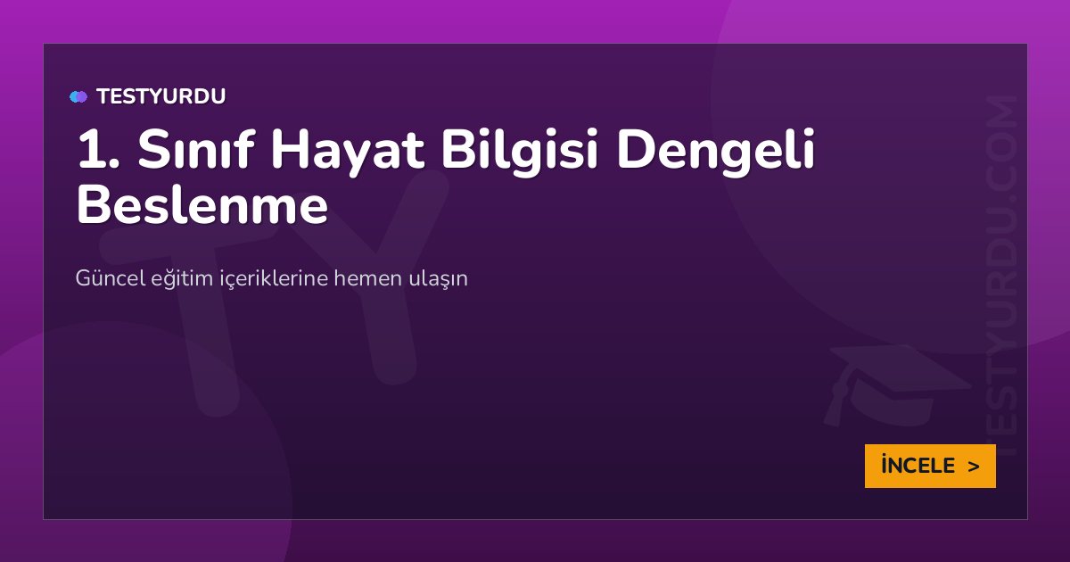 1. Sınıf Hayat Bilgisi Dengeli Beslenme 2 1. Sınıf Hayat Bilgisi Dengeli Beslenme