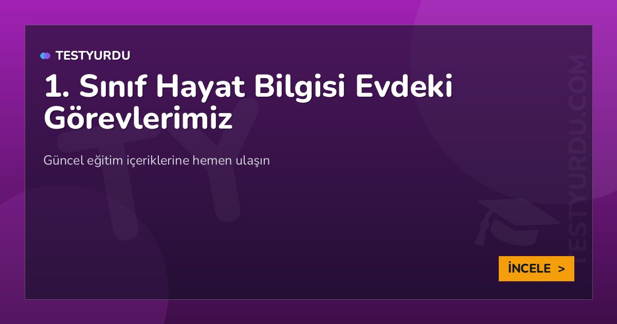 1. Sınıf Hayat Bilgisi Evdeki Görevlerimiz 2 1. Sınıf Hayat Bilgisi Evdeki Görevlerimiz