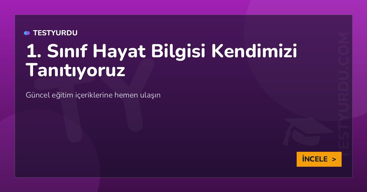 1. Sınıf Hayat Bilgisi Kendimizi Tanıtıyoruz 2 1. Sınıf Hayat Bilgisi Kendimizi Tanıtıyoruz