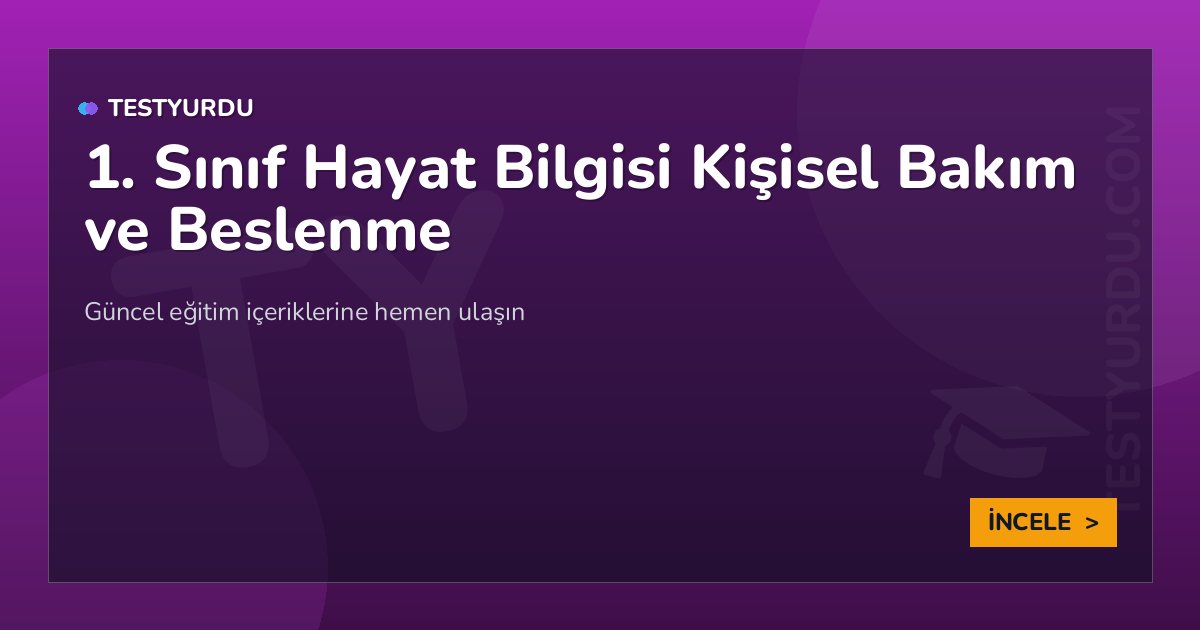 1. Sınıf Hayat Bilgisi Kişisel Bakım ve Beslenme 2 1. Sınıf Hayat Bilgisi Kişisel Bakım ve Beslenme