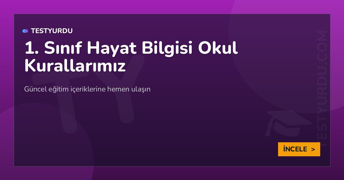 1. Sınıf Hayat Bilgisi Okul Kurallarımız 2 1. Sınıf Hayat Bilgisi Okul Kurallarımız