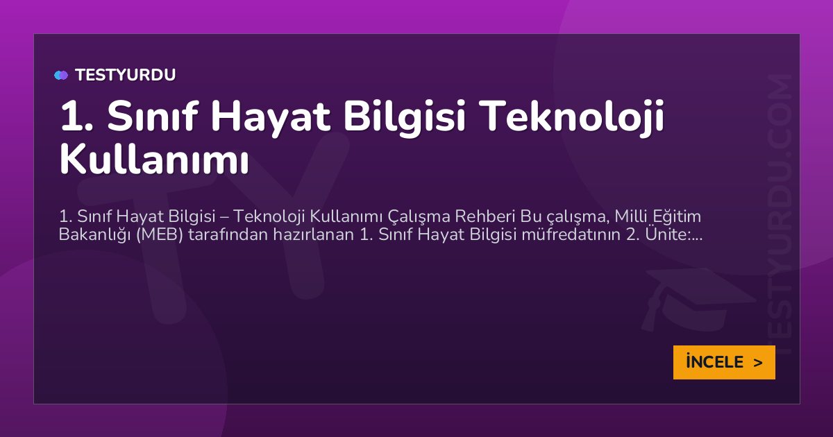 1. Sınıf Hayat Bilgisi Teknoloji Kullanımı 2 1. Sınıf Hayat Bilgisi Teknoloji Kullanımı