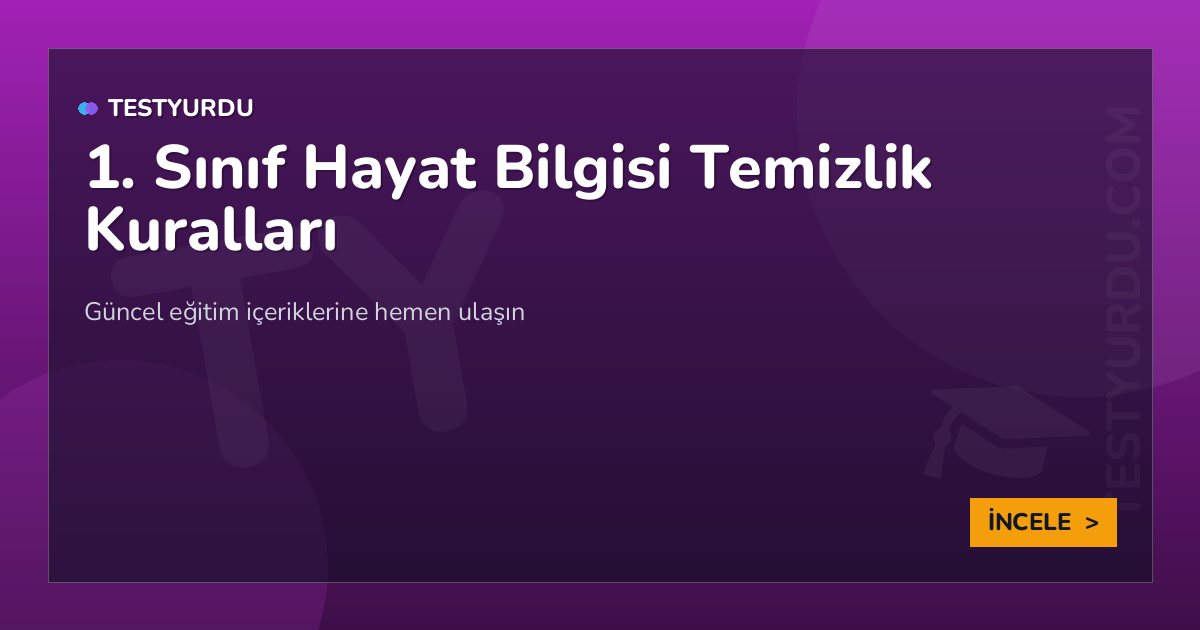 1. Sınıf Hayat Bilgisi Temizlik Kuralları 2 1. Sınıf Hayat Bilgisi Temizlik Kuralları