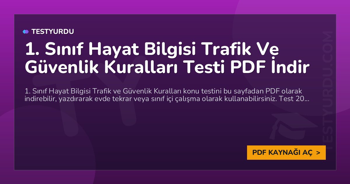 1. Sınıf Hayat Bilgisi Trafik Ve Güvenlik Kuralları Testi PDF İndir 1 1. Sınıf Hayat Bilgisi Trafik Ve Güvenlik Kuralları Testi PDF İndir