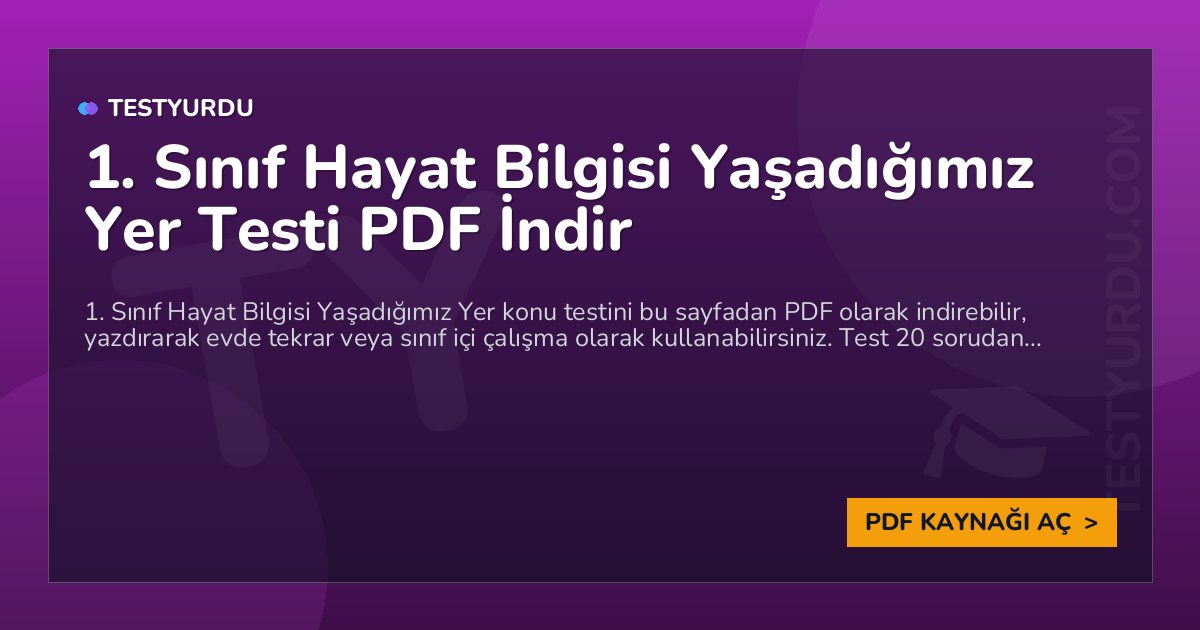 1. Sınıf Hayat Bilgisi Yaşadığımız Yer Testi PDF İndir 1 1. Sınıf Hayat Bilgisi Yaşadığımız Yer Testi PDF İndir