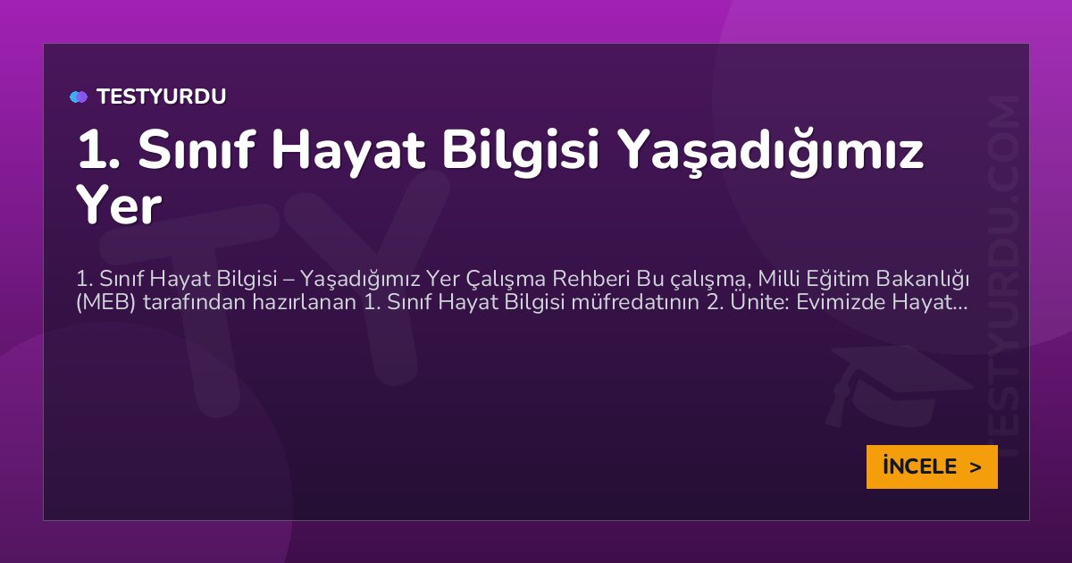 1. Sınıf Hayat Bilgisi Yaşadığımız Yer 2 1. Sınıf Hayat Bilgisi Yaşadığımız Yer