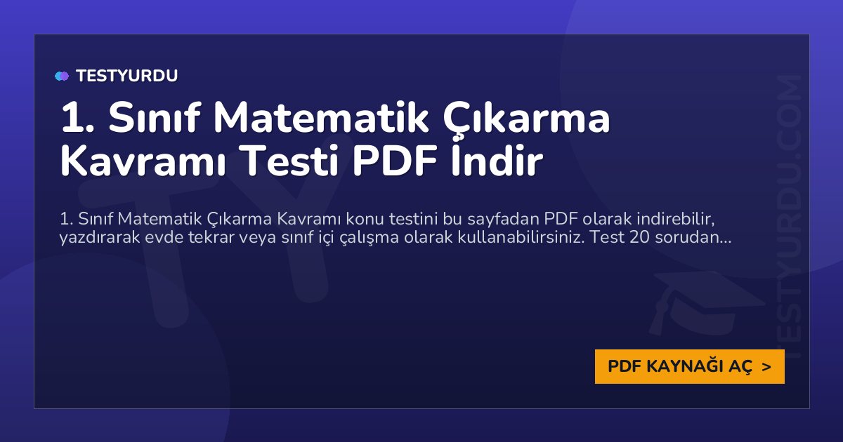 1. Sınıf Matematik Çıkarma Kavramı Testi PDF İndir 1 1. Sınıf Matematik Çıkarma Kavramı Testi PDF İndir
