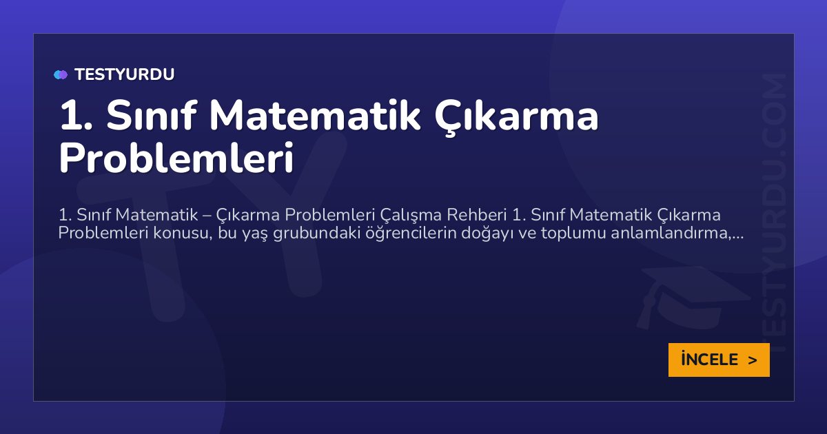 1. Sınıf Matematik Çıkarma Problemleri 2 1. Sınıf Matematik Çıkarma Problemleri