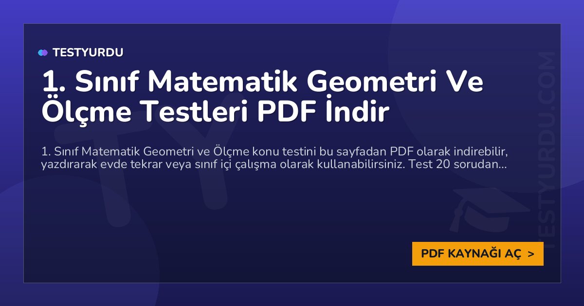 1. Sınıf Matematik Geometri Ve Ölçme Testi PDF İndir 1 1. Sınıf Matematik Geometri Ve Ölçme Testi PDF İndir