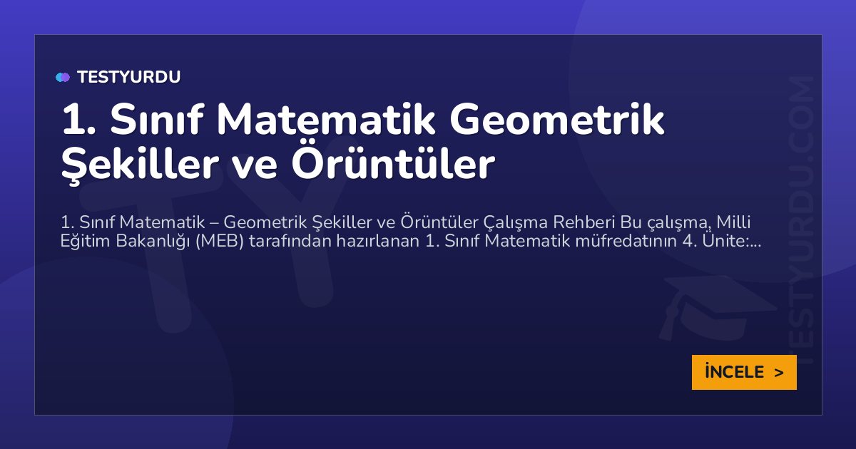 1. Sınıf Matematik Geometrik Şekiller ve Örüntüler