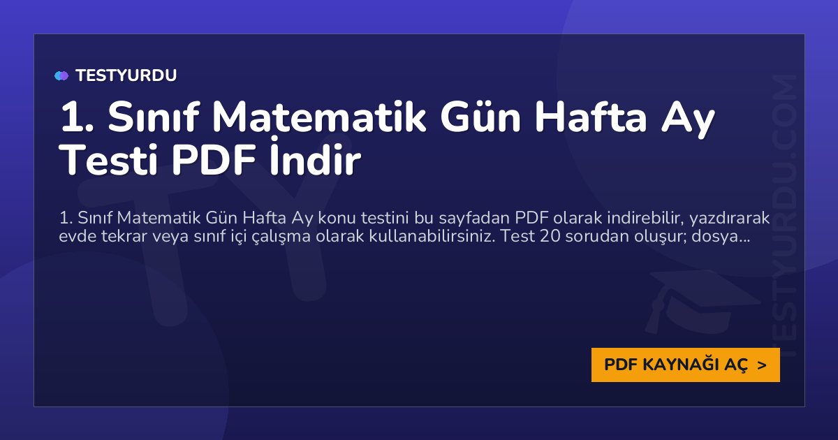 1. Sınıf Matematik Gün Hafta Ay Testi PDF İndir 1 1. Sınıf Matematik Gün Hafta Ay Testi PDF İndir