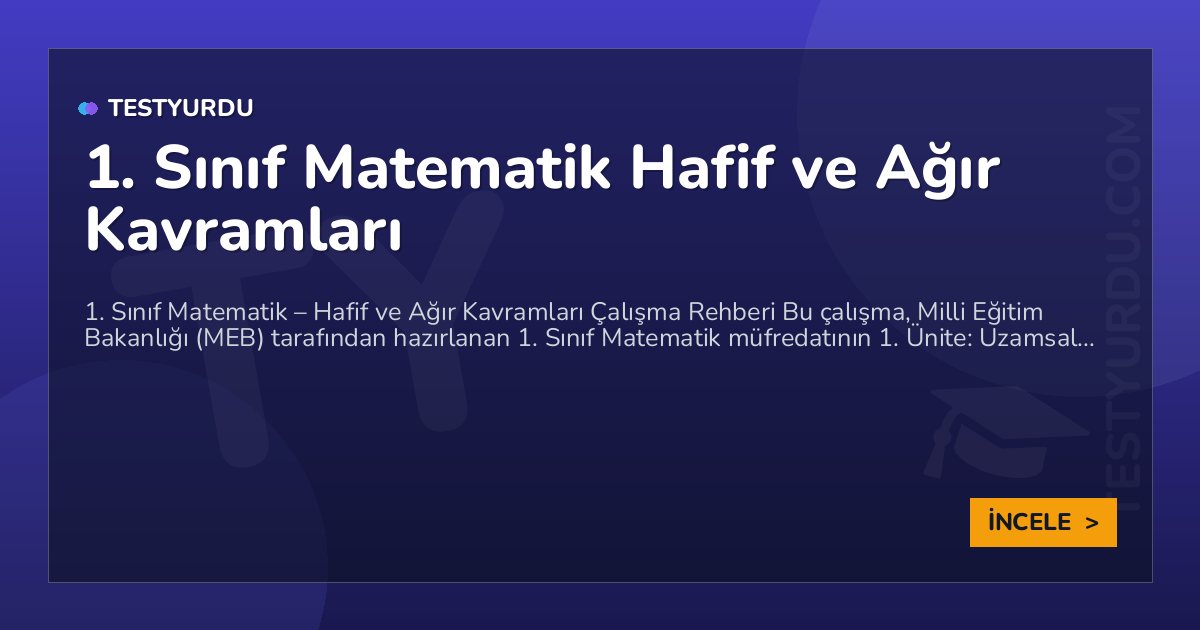 1. Sınıf Matematik Hafif ve Ağır Kavramları 2 1. Sınıf Matematik Hafif ve Ağır Kavramları