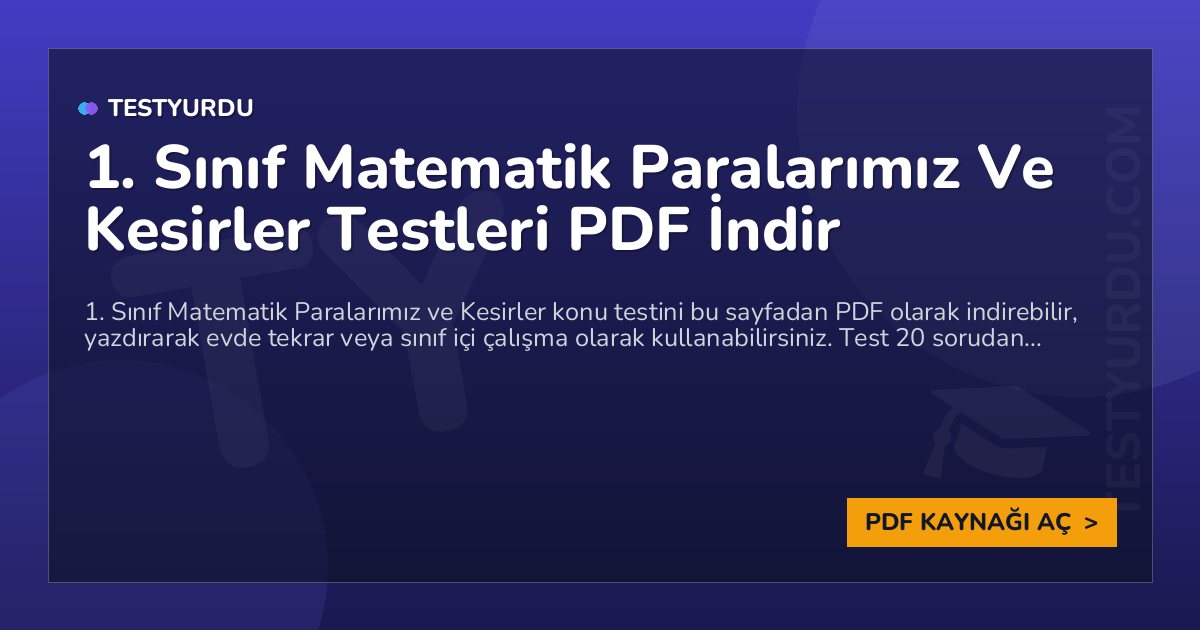 1. Sınıf Matematik Paralarımız Ve Kesirler Testi PDF İndir 1 1. Sınıf Matematik Paralarımız Ve Kesirler Testi PDF İndir