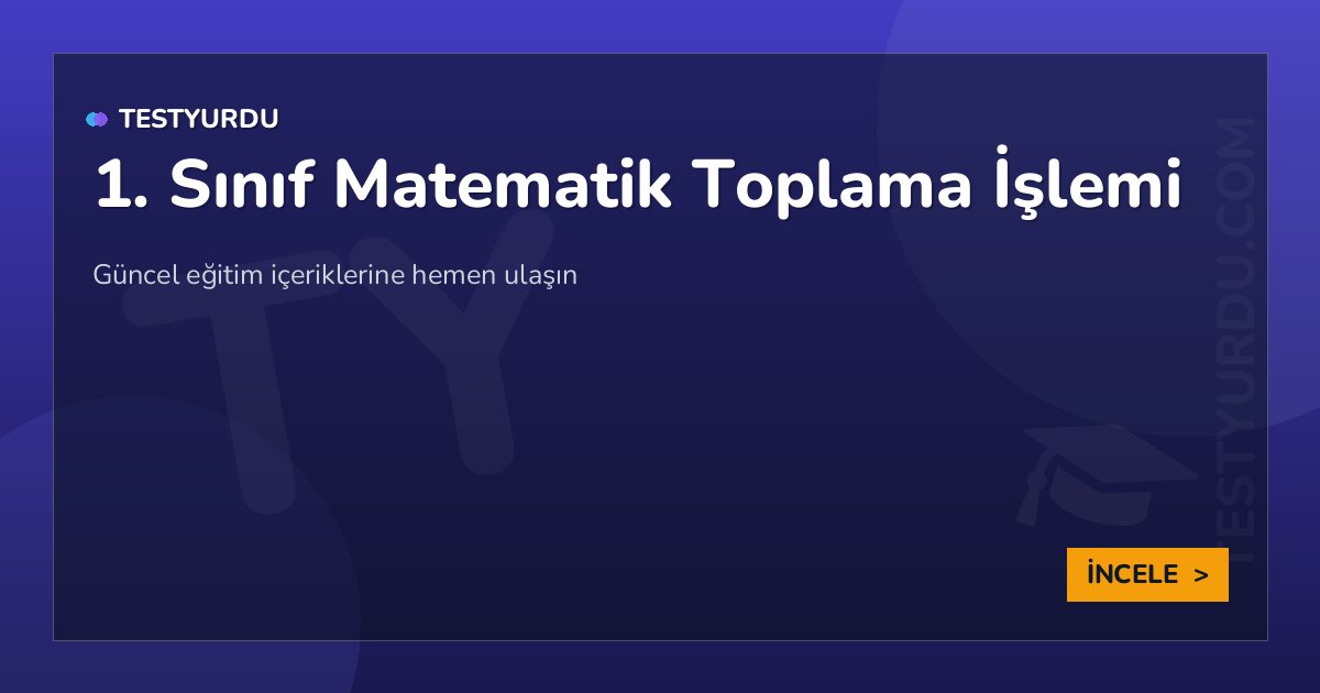 1. Sınıf Matematik Toplama İşlemi