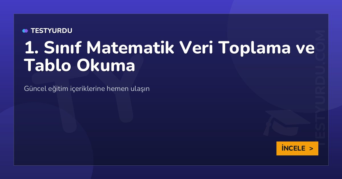 1. Sınıf Matematik Veri Toplama ve Tablo Okuma 2 1. Sınıf Matematik Veri Toplama ve Tablo Okuma
