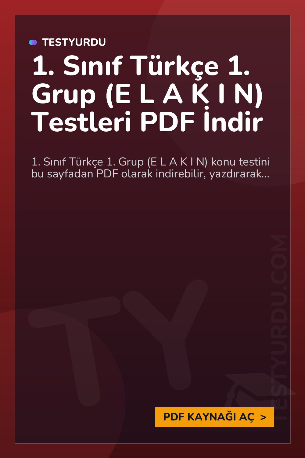 1. Sınıf Türkçe 1. Grup (E L A K I N) Testleri PDF İndir