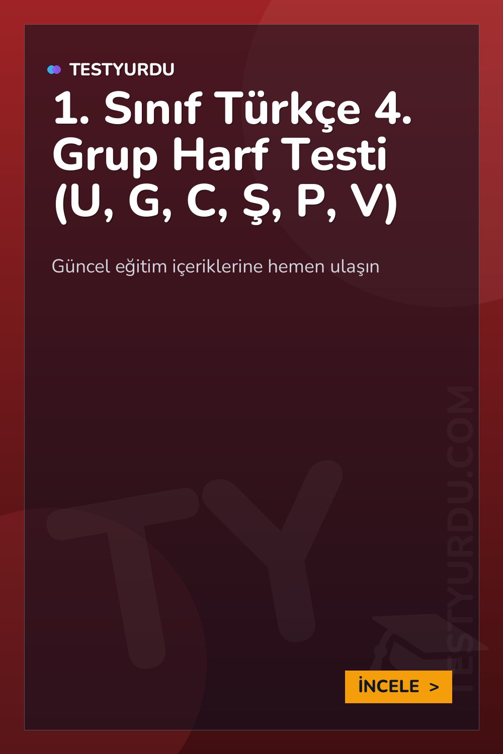 1. Sınıf Türkçe 4. Grup Harf Testi (U, G, C, Ş, P, V)