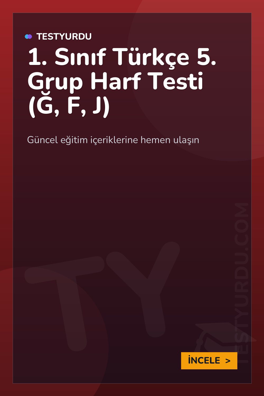 1. Sınıf Türkçe 5. Grup Harf Testi (Ğ, F, J)