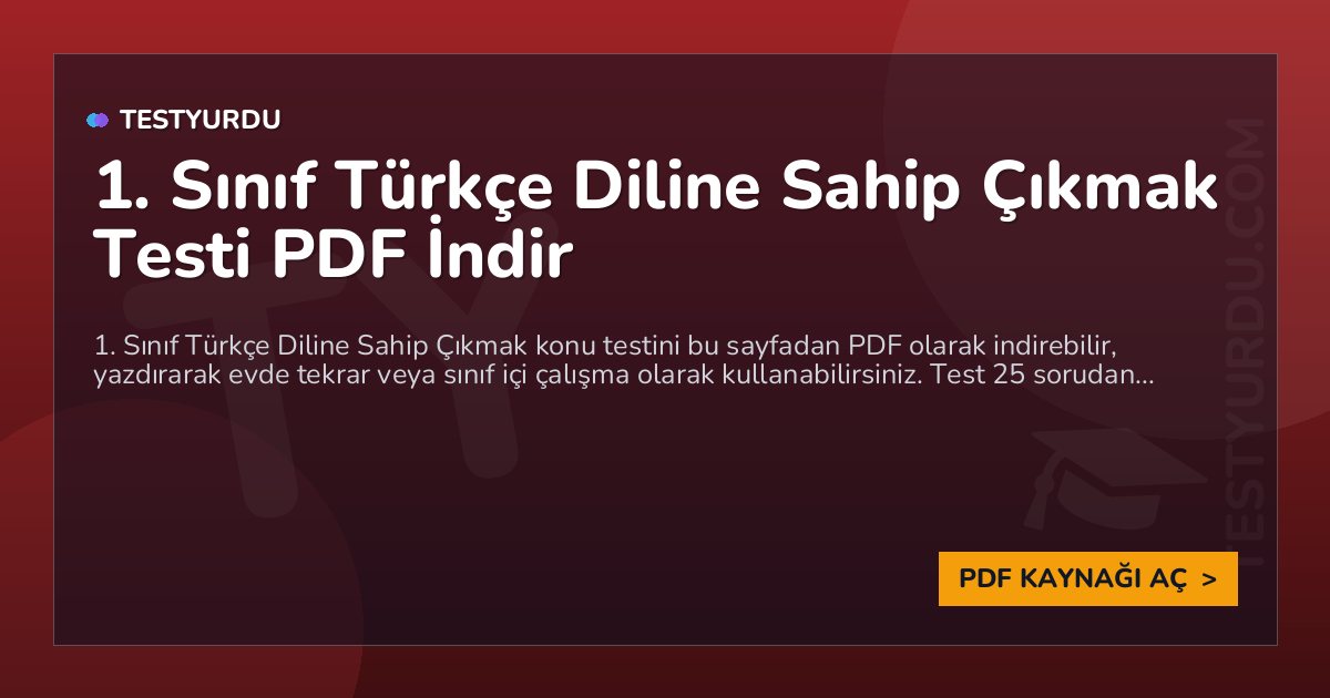 1. Sınıf Türkçe Diline Sahip Çıkmak Testi PDF İndir 1 1. Sınıf Türkçe Diline Sahip Çıkmak Testi PDF İndir