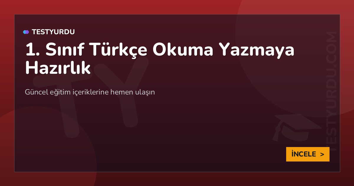 1. Sınıf Türkçe Okuma Yazmaya Hazırlık 2 1. Sınıf Türkçe Okuma Yazmaya Hazırlık