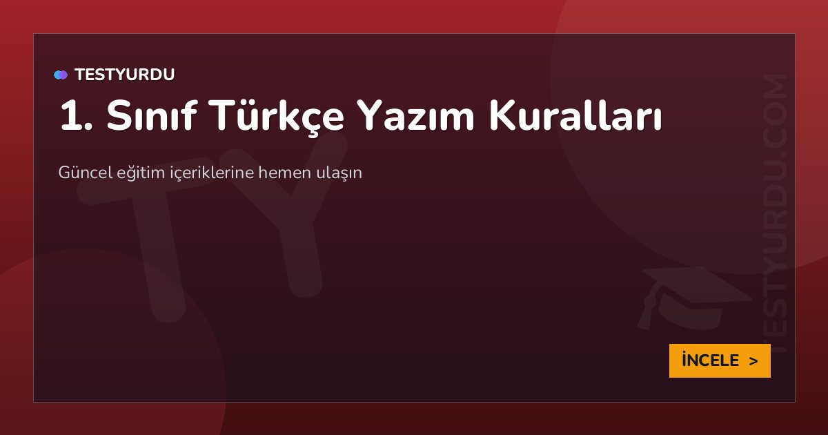 1. Sınıf Türkçe Yazım Kuralları 2 1. Sınıf Türkçe Yazım Kuralları
