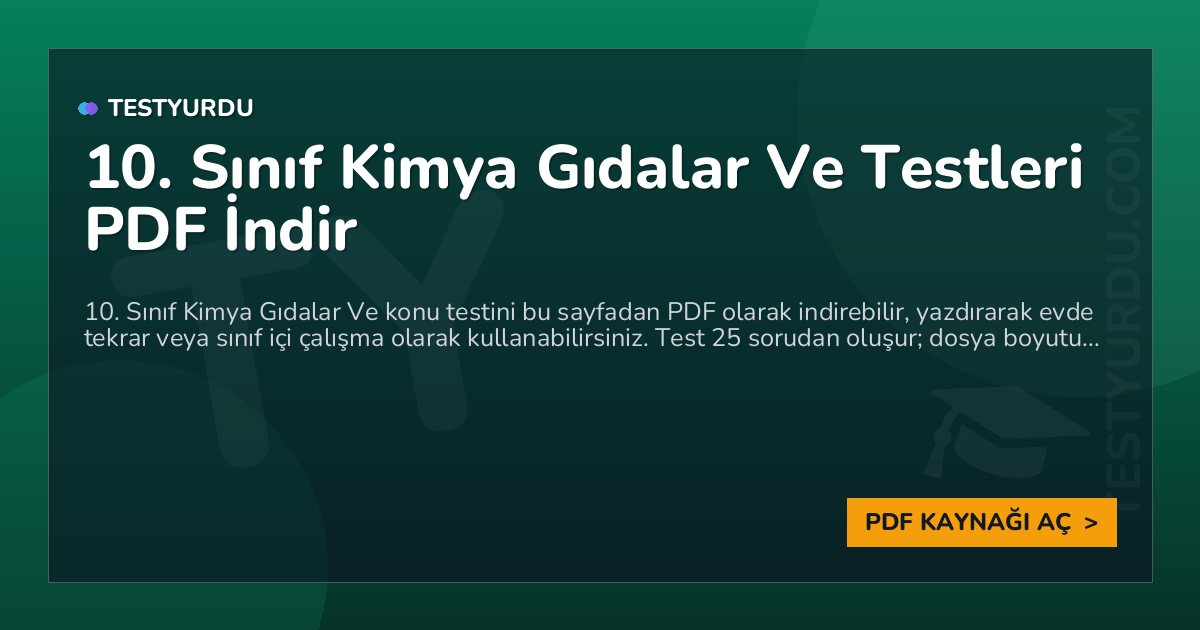 10. Sınıf Kimya Gıdalar Ve Testleri PDF İndir 1 10. Sınıf Kimya Gıdalar Ve Testleri PDF İndir