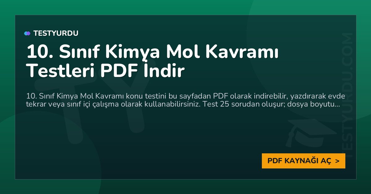 10. Sınıf Kimya Mol Kavramı Testleri PDF İndir 1 10. Sınıf Kimya Mol Kavramı Testleri PDF İndir