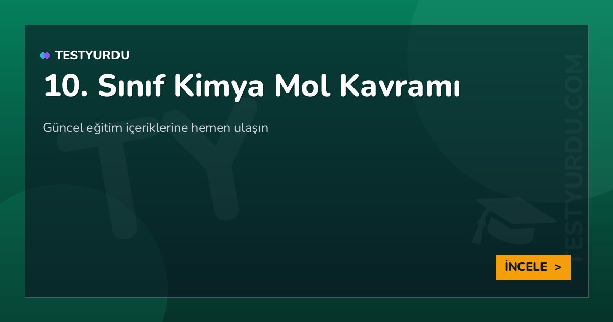 10. Sınıf Kimya Mol Kavramı 2 10. Sınıf Kimya Mol Kavramı