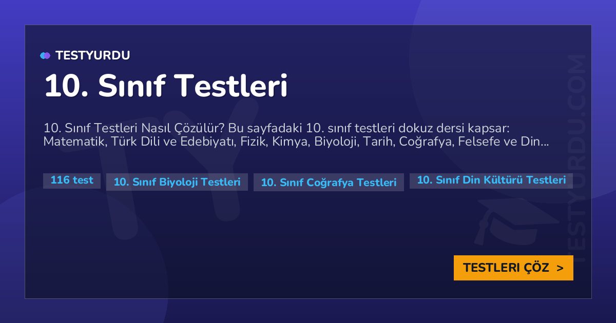 10. Sınıf Testleri 1 10. Sınıf Testleri