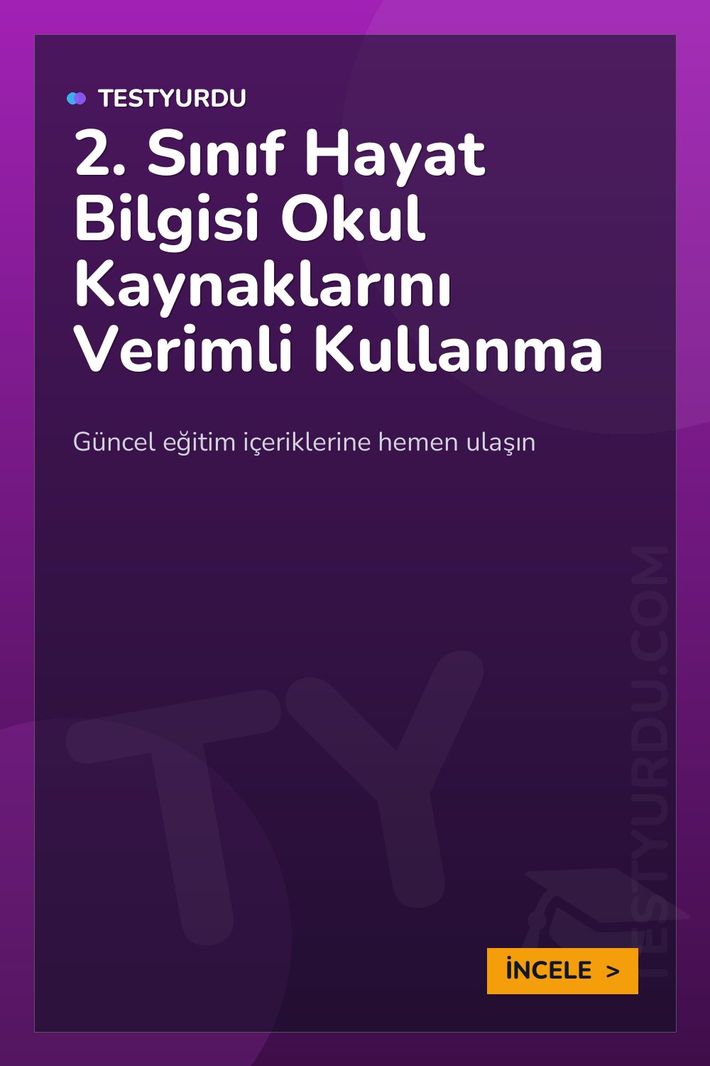 2. Sınıf Hayat Bilgisi Okul Kaynaklarını Verimli Kullanma