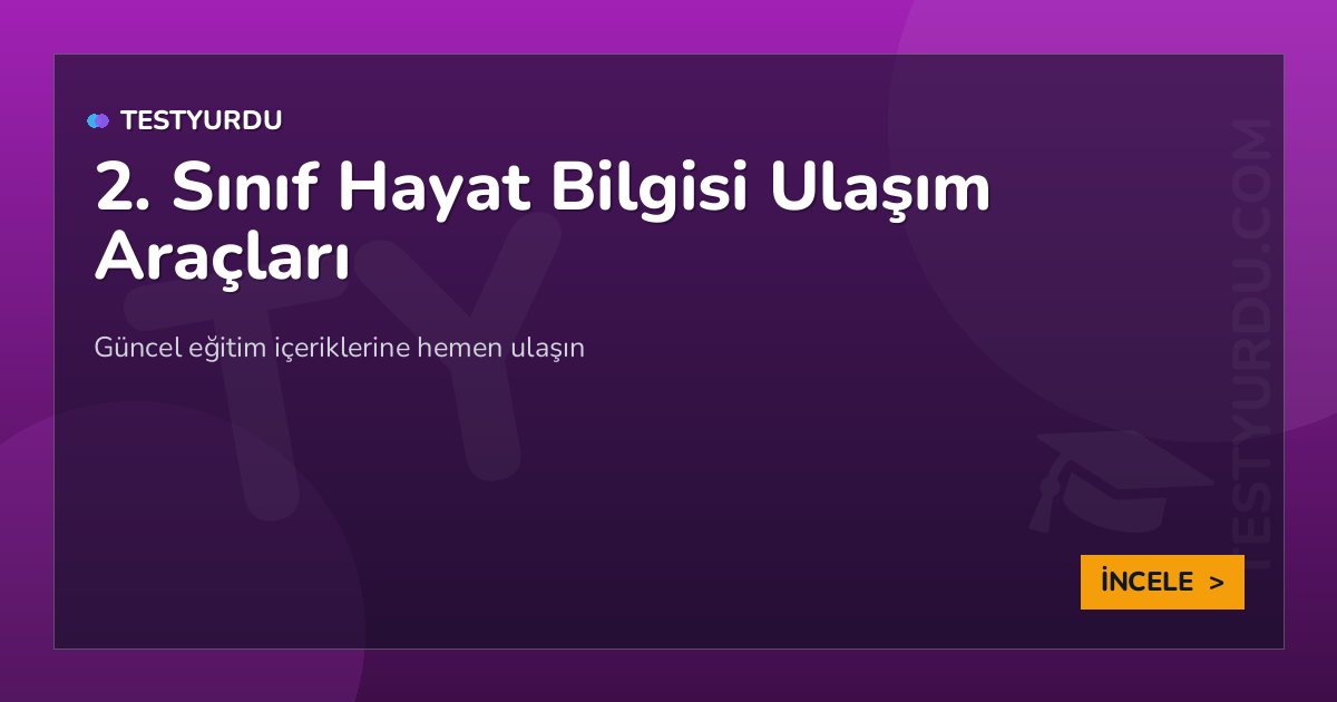 2. Sınıf Hayat Bilgisi Ulaşım Araçları