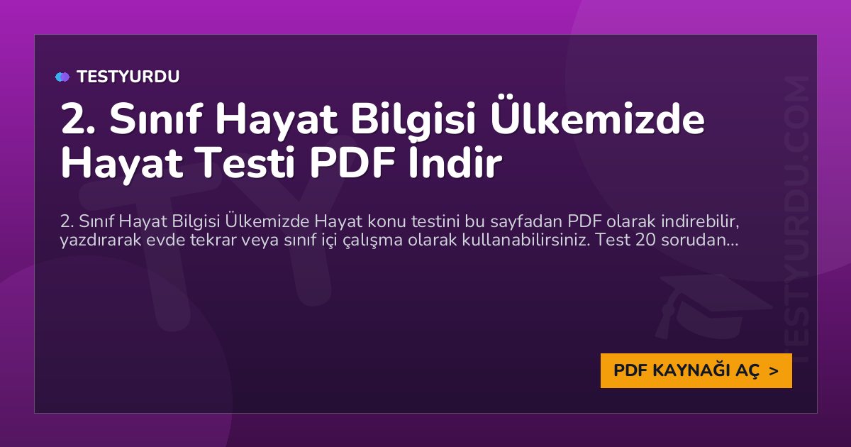 2. Sınıf Hayat Bilgisi Ülkemizde Hayat Testi PDF İndir 1 2. Sınıf Hayat Bilgisi Ülkemizde Hayat Testi PDF İndir
