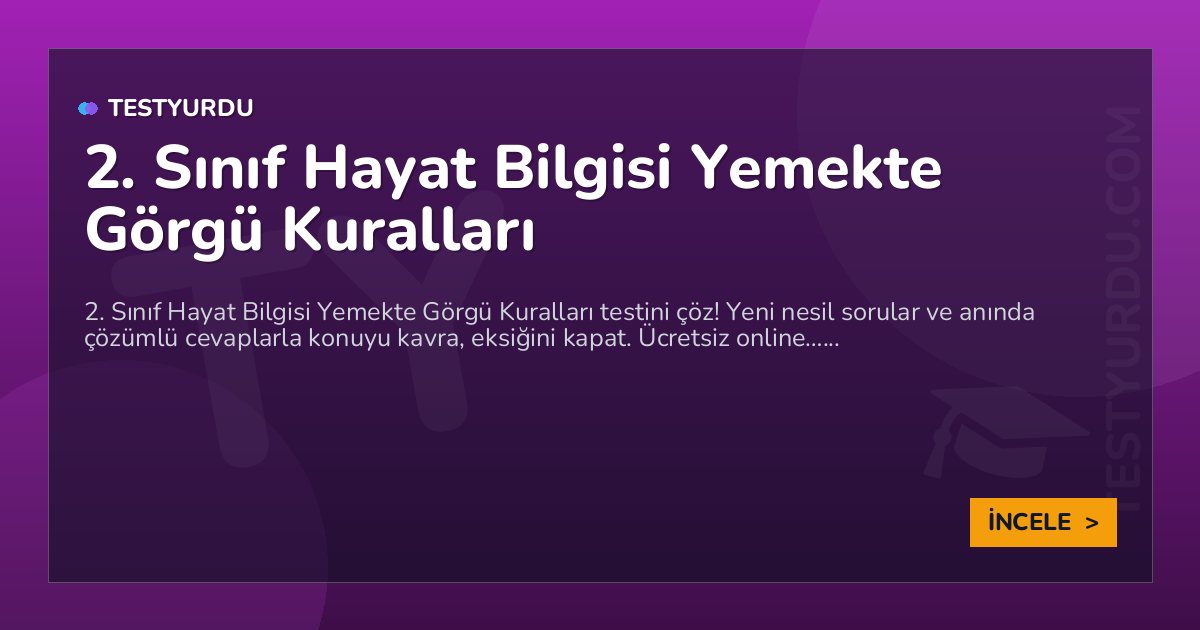 2. Sınıf Hayat Bilgisi Yemekte Görgü Kuralları