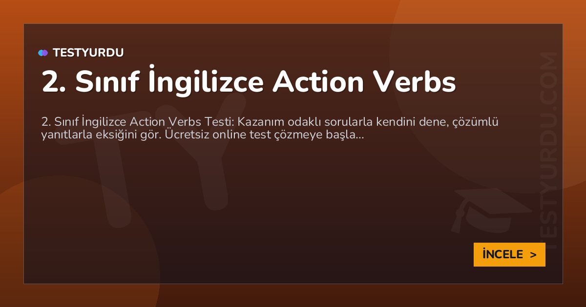 2. Sınıf İngilizce Action Verbs 2 2. Sınıf İngilizce Action Verbs