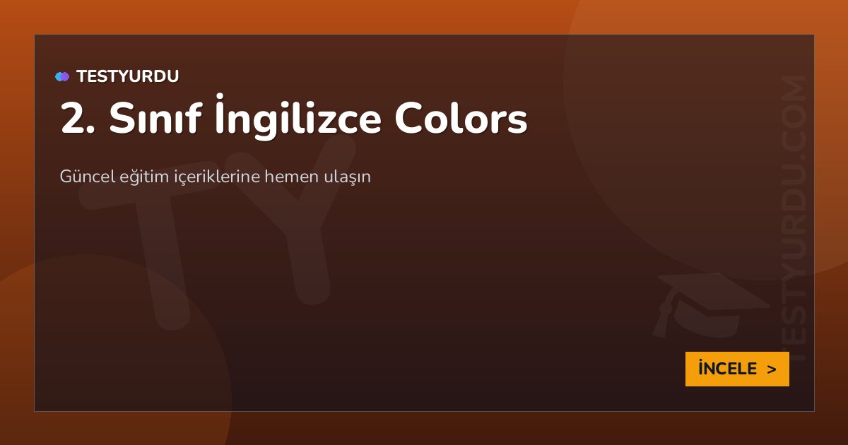 2. Sınıf İngilizce Colors