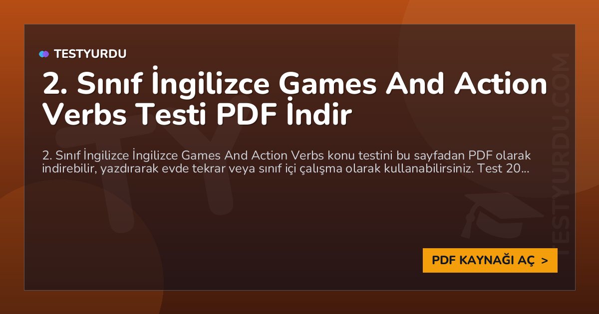 2. Sınıf İngilizce Games And Action Verbs Testi PDF İndir