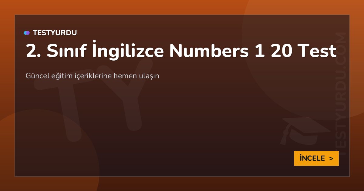 2. Sınıf İngilizce Numbers 1 20 Test
