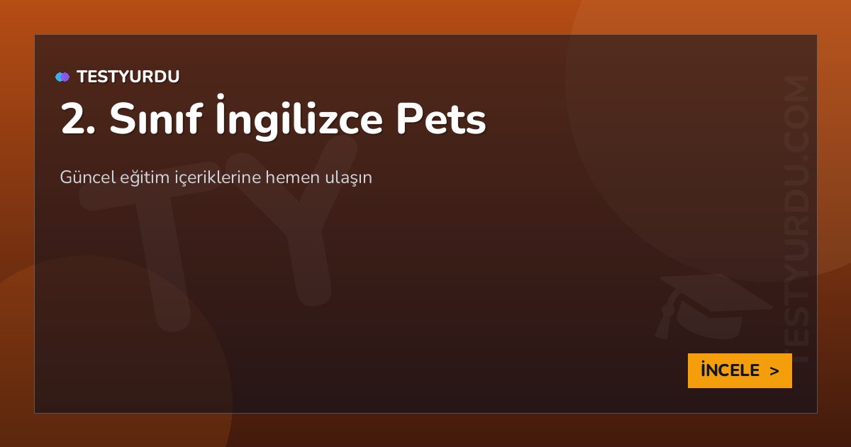 2. Sınıf İngilizce Pets 2 2. Sınıf İngilizce Pets