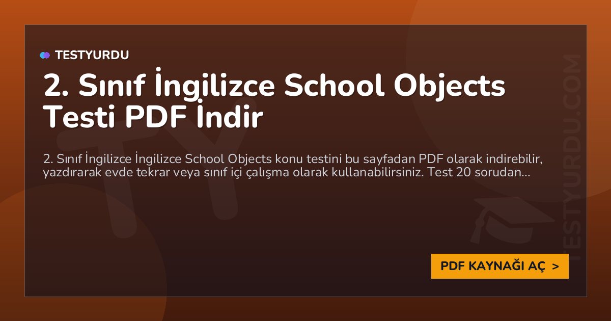 2. Sınıf İngilizce School Objects Testi PDF İndir 1 2. Sınıf İngilizce School Objects Testi PDF İndir
