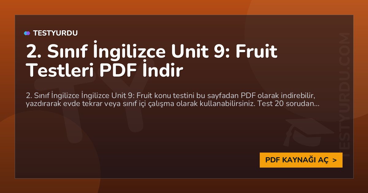 2. Sınıf İngilizce Unit 9: Fruit Testi PDF İndir
