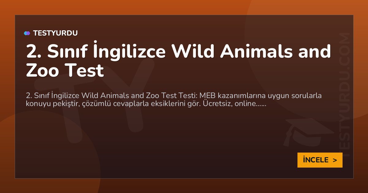 2. Sınıf İngilizce Wild Animals and Zoo Test