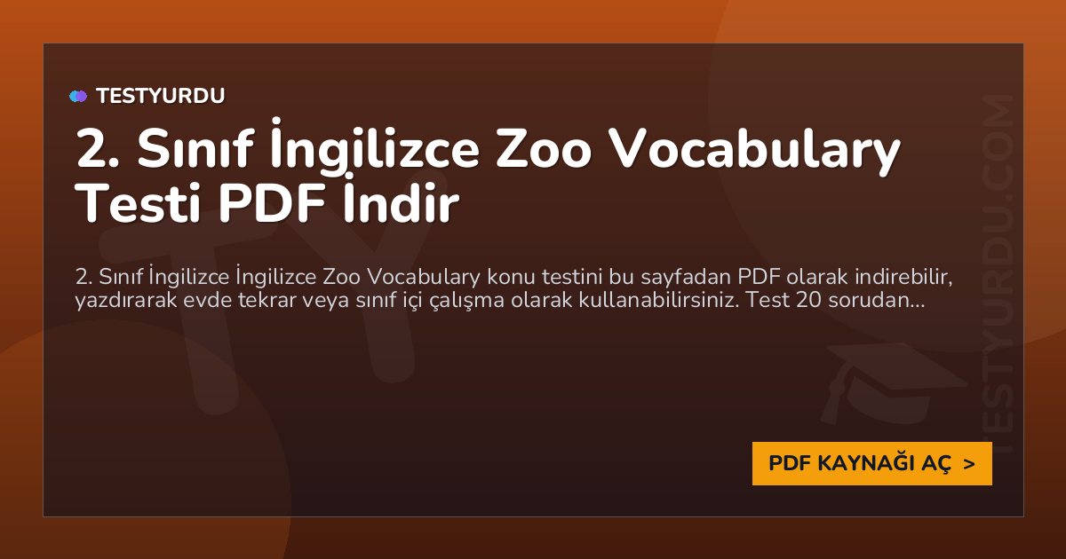 2. Sınıf İngilizce Zoo Vocabulary Testi PDF İndir 1 2. Sınıf İngilizce Zoo Vocabulary Testi PDF İndir