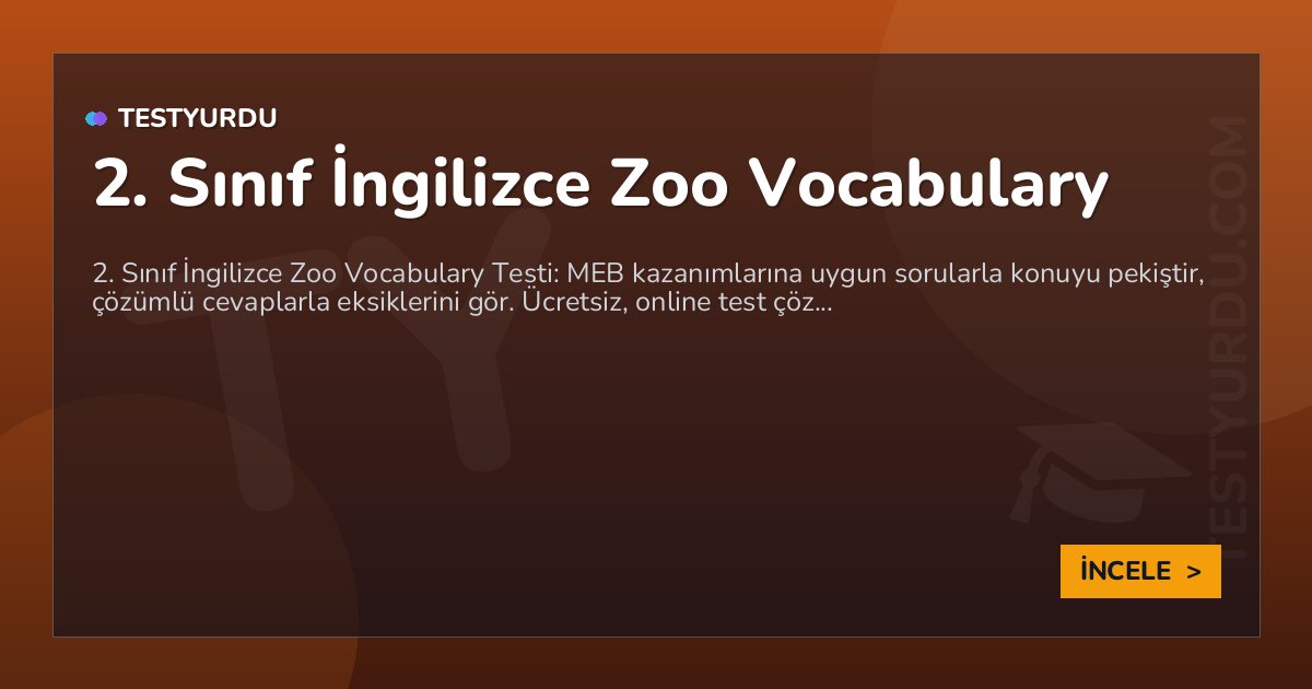 2. Sınıf İngilizce Zoo Vocabulary 2 2. Sınıf İngilizce Zoo Vocabulary