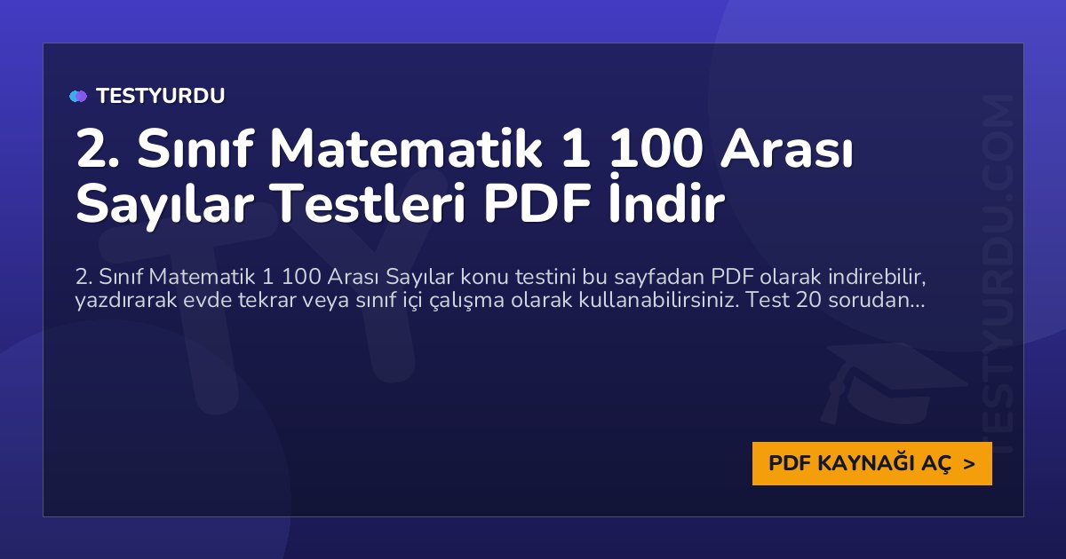 2. Sınıf Matematik 1 100 Arası Sayılar Testi PDF İndir 1 2. Sınıf Matematik 1 100 Arası Sayılar Testi PDF İndir