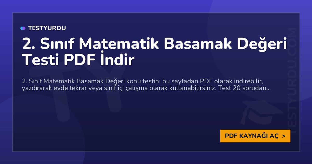 2. Sınıf Matematik Basamak Değeri Testi PDF İndir 1 2. Sınıf Matematik Basamak Değeri Testi PDF İndir