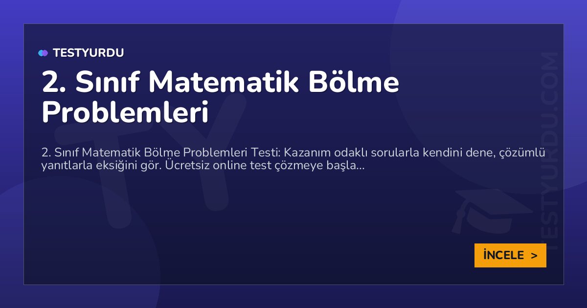 2. Sınıf Matematik Bölme Problemleri