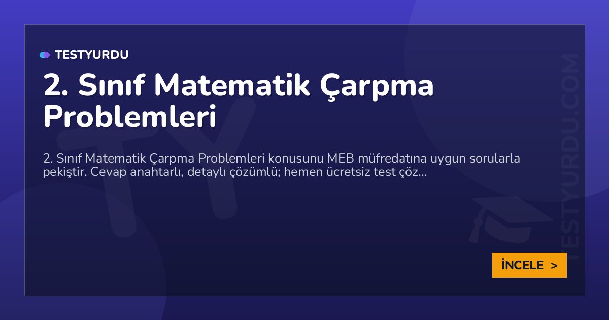 2. Sınıf Matematik Çarpma Problemleri 2 2. Sınıf Matematik Çarpma Problemleri