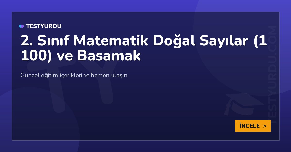 2. Sınıf Matematik Doğal Sayılar (1 100) ve Basamak 2 2. Sınıf Matematik Doğal Sayılar (1 100) ve Basamak
